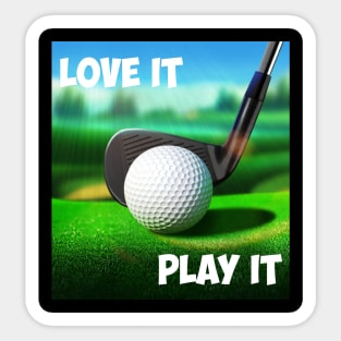 Love golf, play golf Sticker